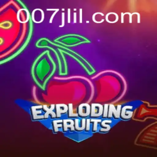 Exploring ExplodingFruits: A Thrilling Gaming Experience with 007JL.COM