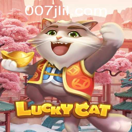 Discover the Exciting World of LuckyCat and the Allure of 007JL.COM